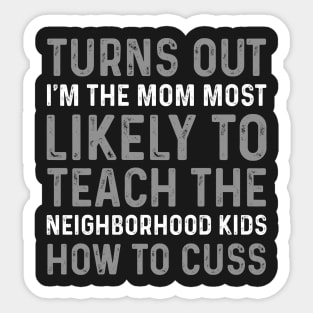 I_m The Mom To Cuss Alot Funny T shirt Sticker